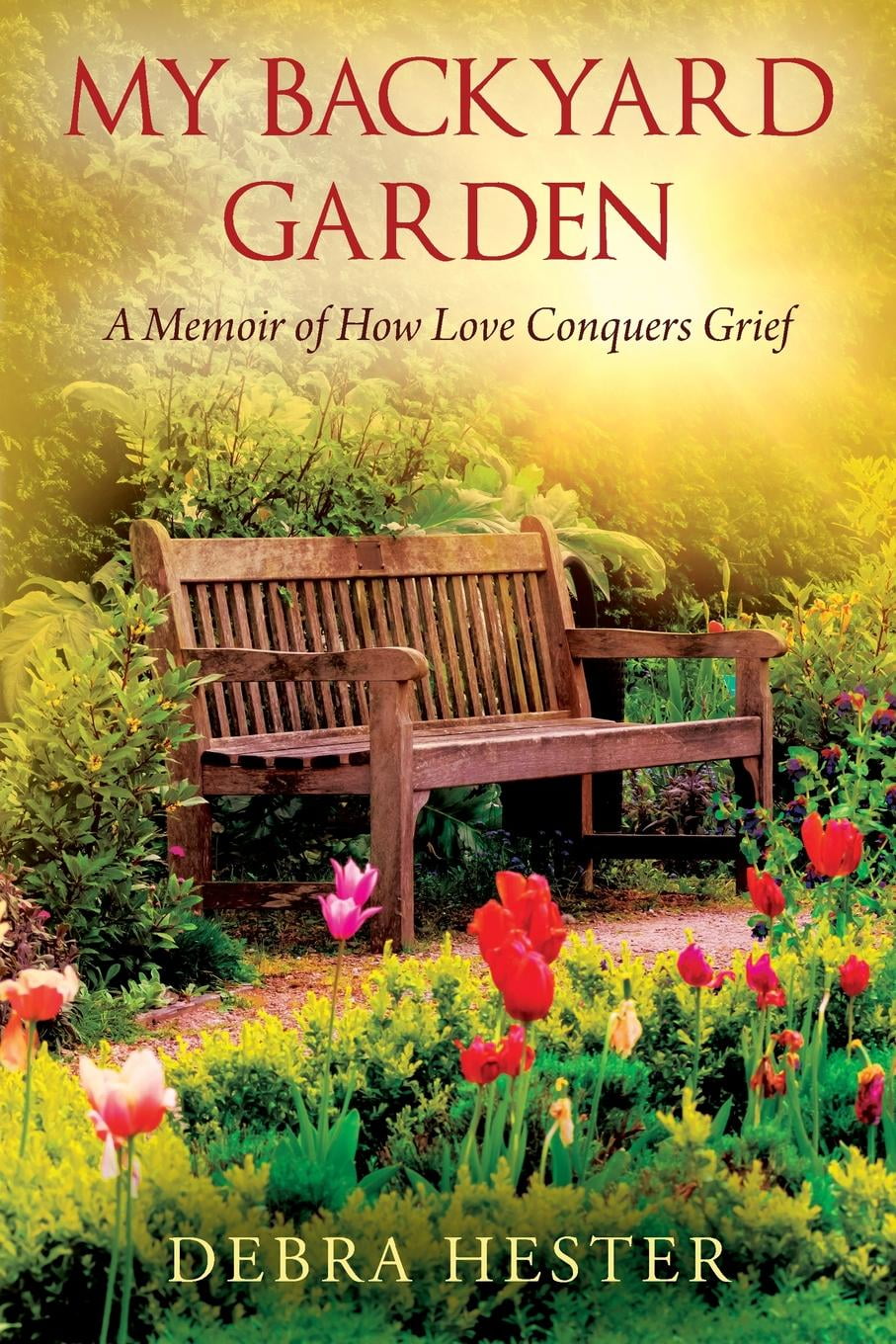 My Backyard Garden A Memoir of How Love Conquers Grief (Paperback) My Backyard Garden A Memoir of How Love Conquers Grief (Paperback)