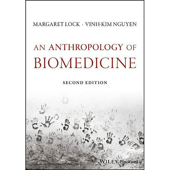 An Anthropology of Biomedicine, (Paperback)