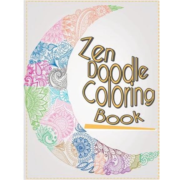 Pre-Owned Zen Doodle Coloring Book : Stress Reliever and Relax Coloring Books; Doodle Design Calming Patterns