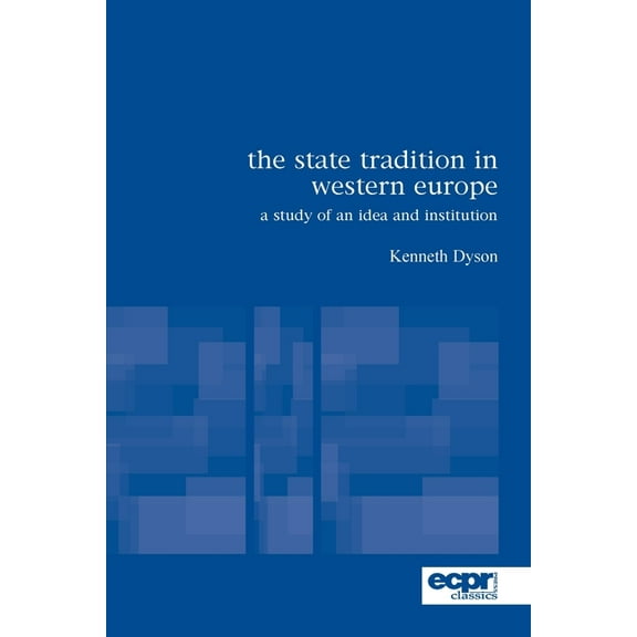 ECPR Classics: The State Tradition in Western Europe (Paperback)