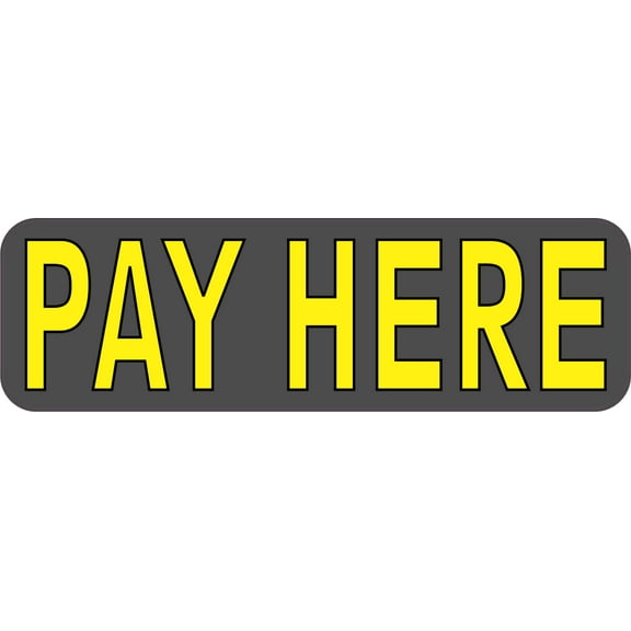 10in x 3in Gray Pay Here Sticker Vinyl Business Sign Stickers Wall Signs