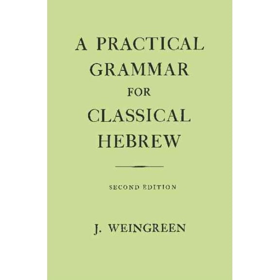Pre-Owned A Practical Grammar for Classical Hebrew (Hardcover) 0198154224 9780198154228