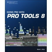 Going Pro with Pro Tools 8, Used [Paperback]