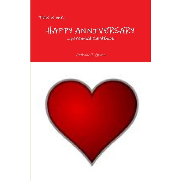 This is our... HAPPY ANNIVERSARY ...perennial Cardbook, (Paperback)