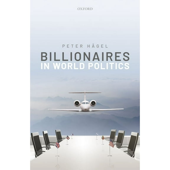 Billionaires in World Politics, (Hardcover)
