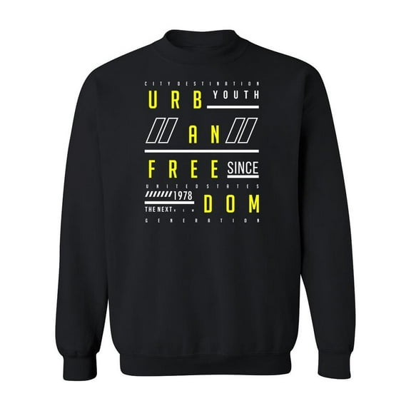 Urban Freedom Quote Sweatshirt Men -Image by Shutterstock, Male Large