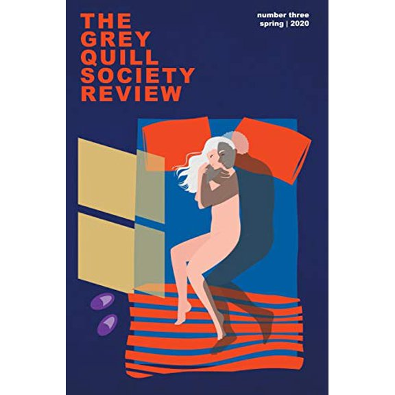 Pre-Owned The Grey Quill Society Review: Number 3, Spring 2020 (Paperback) 0578677997 9780578677996