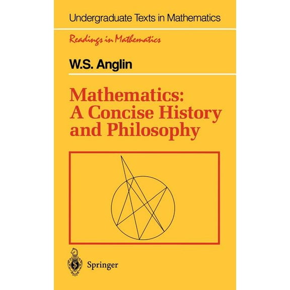Mathematics: A Concise History and Philosophy, (Hardcover)