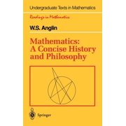 Mathematics: A Concise History and Philosophy, (Hardcover)