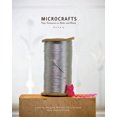 thumbnail image 3 of Microcrafts: Tiny Treasures to Make and Share, 3 of 3