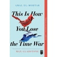 thumbnail image 2 of This Is How You Lose the Time War (Paperback), 2 of 2