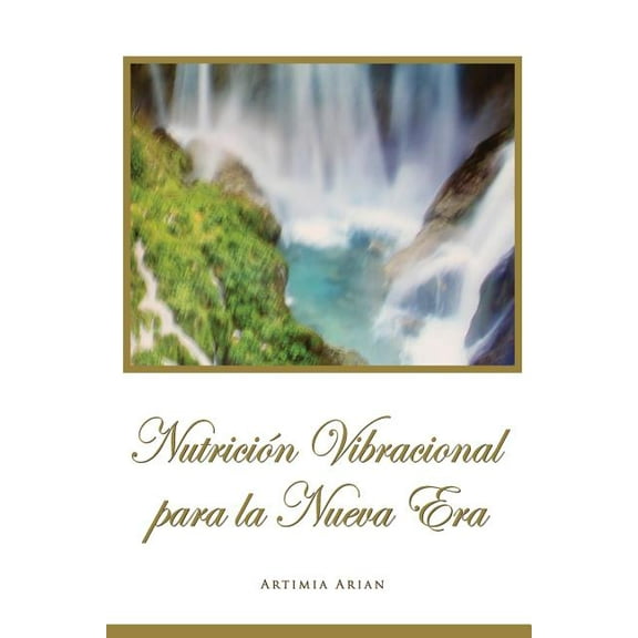 NutriciÃ³n Vibracional para la Nueva Era, (Paperback)