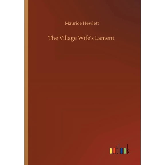 The Village Wife's Lament, (Paperback)