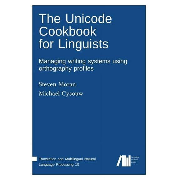 The Unicode cookbook for linguists (Hardcover)