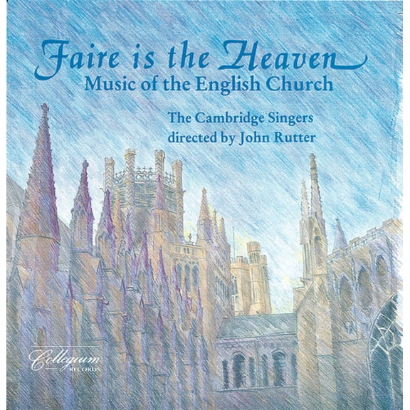 Cambridge Singers - Faire Is the Heaven (Music of English Church) - Music & Performance - CD