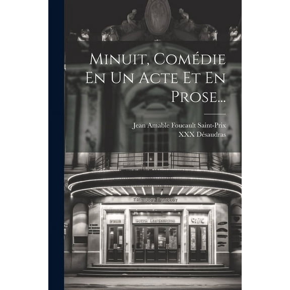 Minuit, ComÃ©die En Un Acte Et En Prose..., (Paperback)