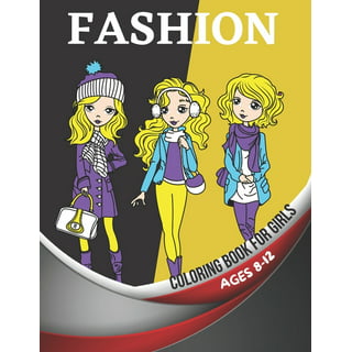 Trendy Fashion Coloring Book: Stylish Fashion Outfits to Color for Girls  and Teens (Paperback)