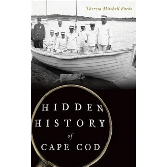 Pre-Owned Hidden History of Cape Cod (Hardcover) 154021172X 9781540211729