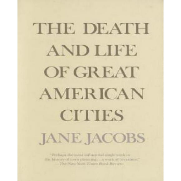 The Death and Life of Great American Cities