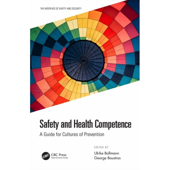 Interface of Safety and Security Safety and Health Competence: A Guide for Cultures of Prevention, (Hardcover)