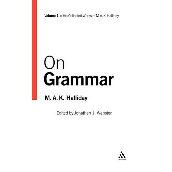 Collected Works of M.A.K. Halliday On Grammar: Volume 1, Book 01, (Hardcover)