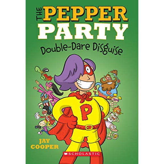 Pre-Owned The Pepper Party Double Dare Disguise (the Pepper Party #4): Volume 4 (Paperback) 1338297082 9781338297089
