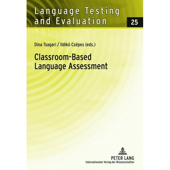 Language Testing and Evaluation: Classroom-Based Language Assessment (Hardcover)