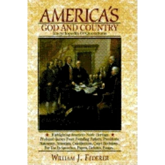 America's God and Country Encyclopedia of Quotations, (Paperback)