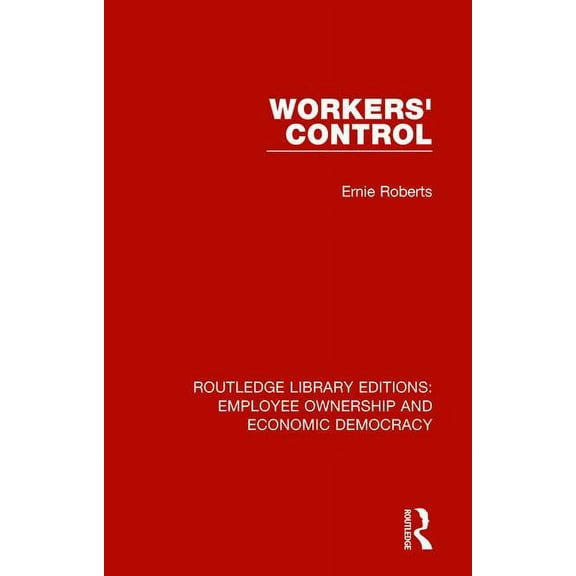 Routledge Library Editions: Employee Own Workers' Control, (Paperback)