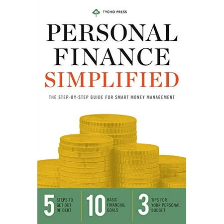 Personal Finance Simplified: The Step-by-Step Guide for Smart Money Management Pre-Owned Paperback 162315314X 9781623153144 Tycho Press