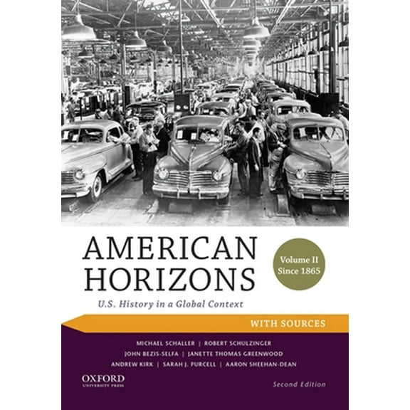 Pre-Owned American Horizons: U.S. History in a Global Context, Volume II: Since 1865, with Sources (Paperback) 0199389365 9780199389360