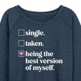 thumbnail image 3 of Instant Message - Single, Taken, Best Version of Myself - Women's Lightweight French Terry Long Sleeve Shirt, 3 of 6