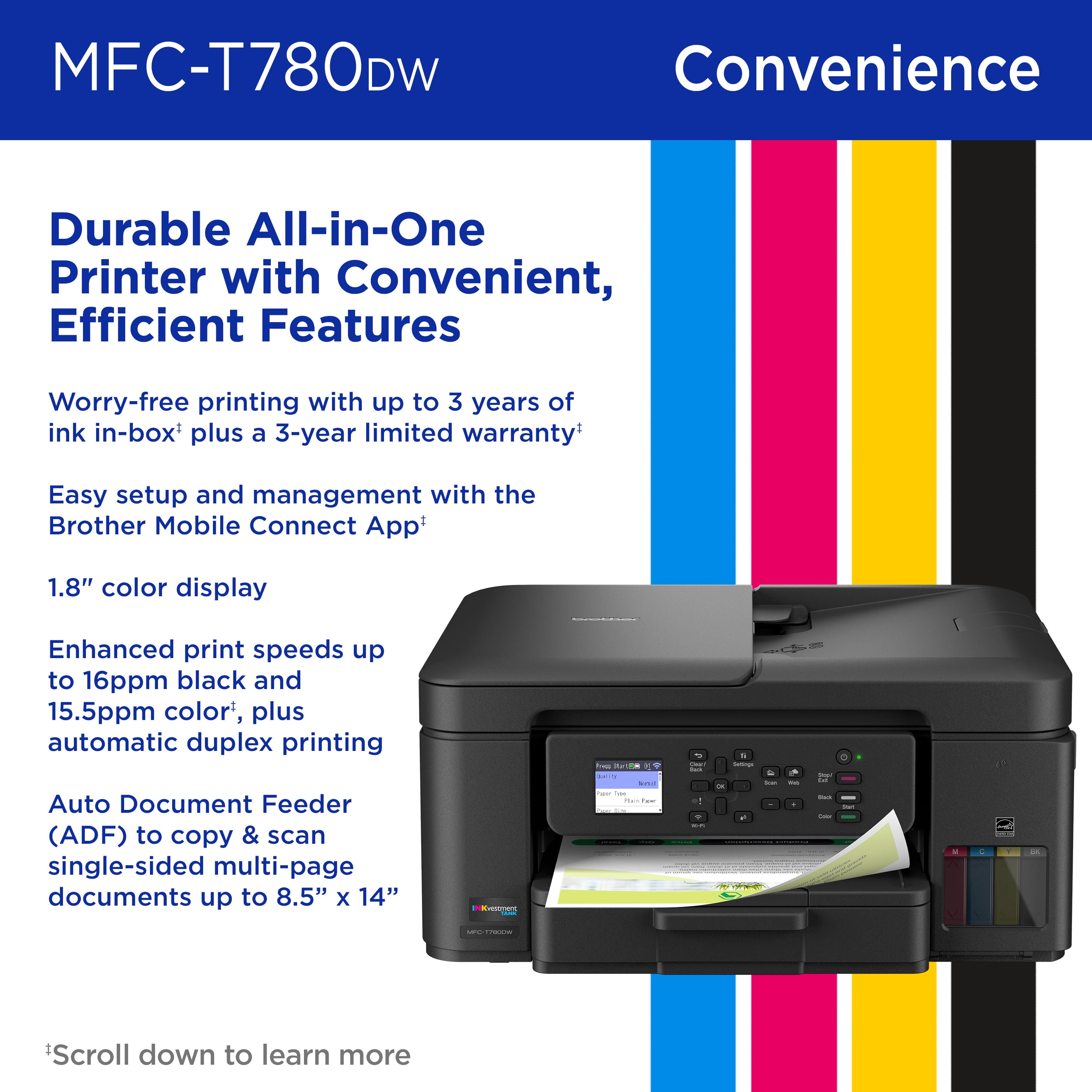 Brother INKvestment Tank 780 MFC-T780DW Wireless Color Inkjet All-in-One Printer with Duplex Printing and Up to 3 Years of Ink In-Box and a 3-year Limited Warranty