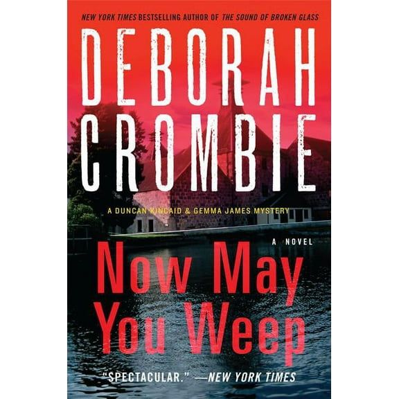 Duncan Kincaid/Gemma James Novels Now May You Weep, Book 9, (Paperback)