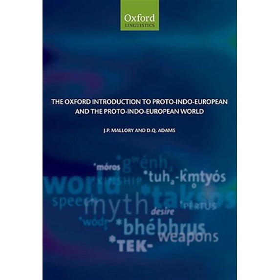 Pre-Owned Oxford Linguistics The Oxford Introduction to Proto-Indo-European and the Proto-Indo-European World, (Paperback)