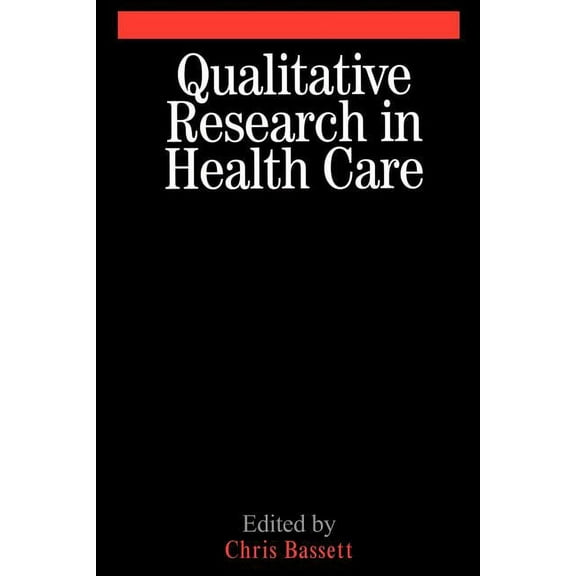 Qualitative Research in Health Care, (Paperback)