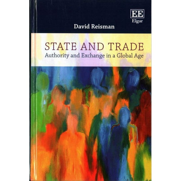 State and Trade : Authority and Exchange in a Global Age