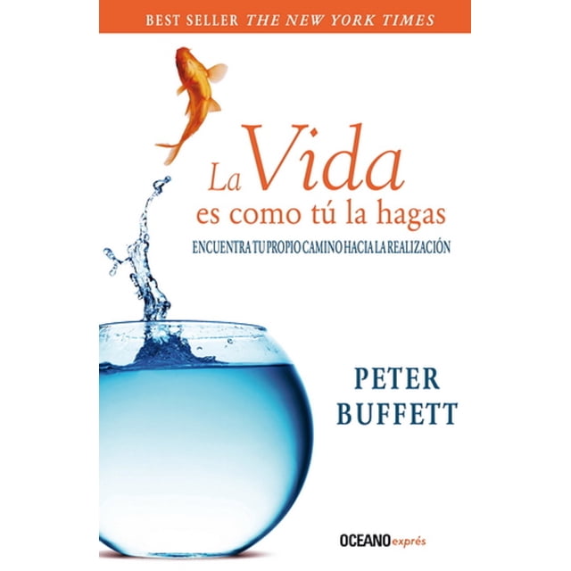 LA VIDA ES COMO TU LA HAGAS OCEANO EXPRES PETER BUFFETT