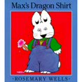 thumbnail image 1 of Pre-Owned Max's Dragon Shirt (Hardcover) by Rosemary Wells, 1 of 1