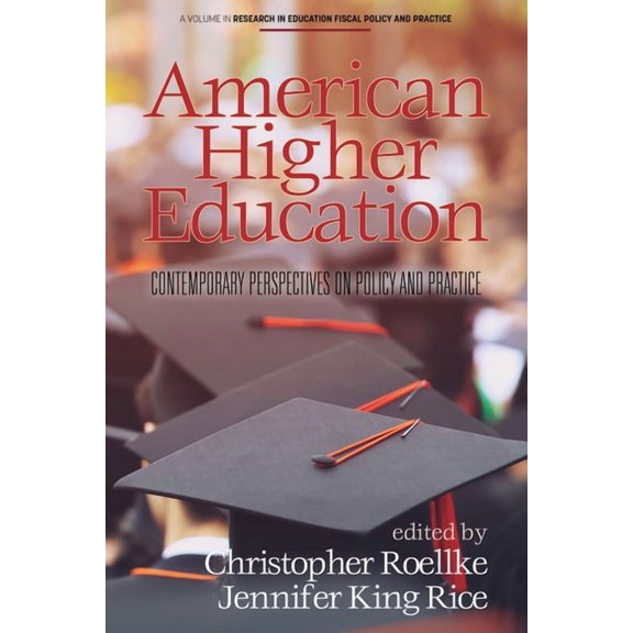 Research in Education Fiscal Policy and  American Higher Education: Contemporary Perspectives on Policy and Practice, (Paperback)
