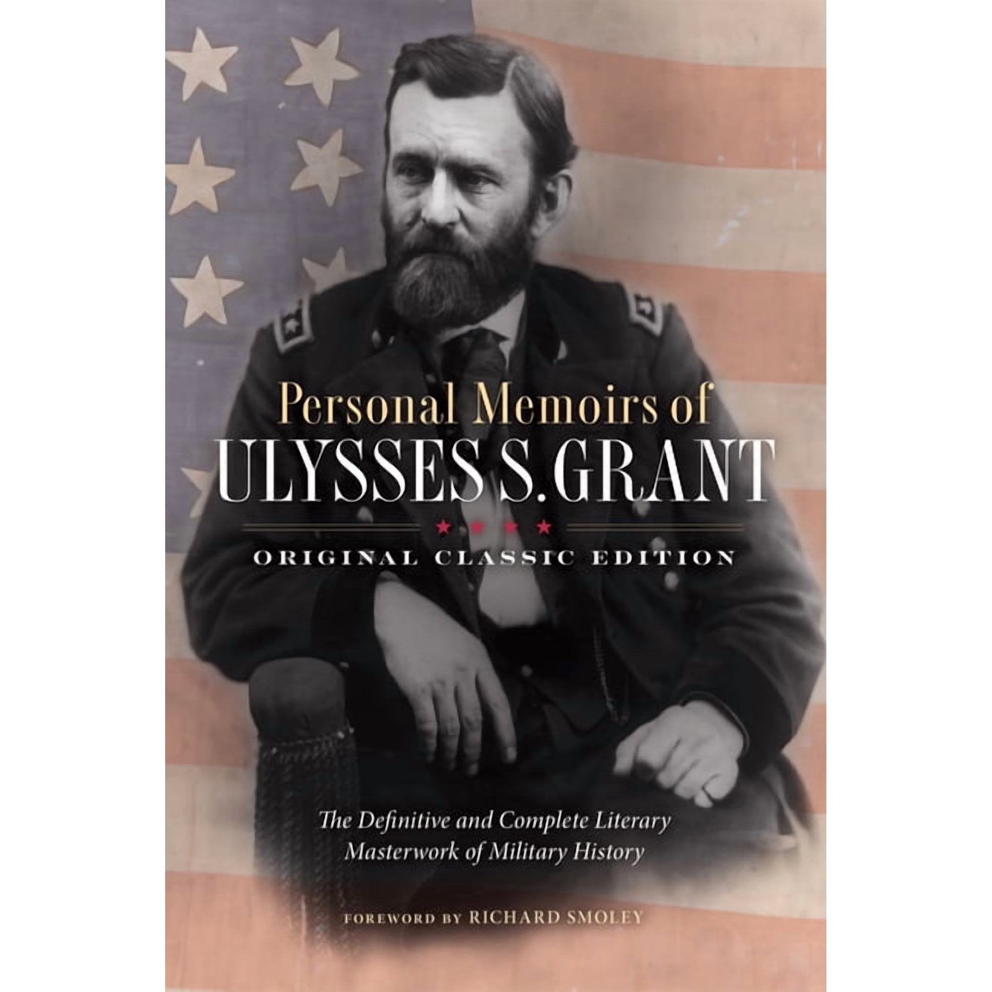 Personal Memoirs of Ulysses S. Grant (Original Classic Edition): The Definitive and Complete Literary Masterwork of Mili, (Paperback)