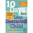 thumbnail image 2 of 10 Jours pour un Enfant Moins Distrait: le Programme Révolutionnaire pour Aider Vos Enfants à Écouter, Apprendre, Se Concentrer et Se Comporter, 2 of 3