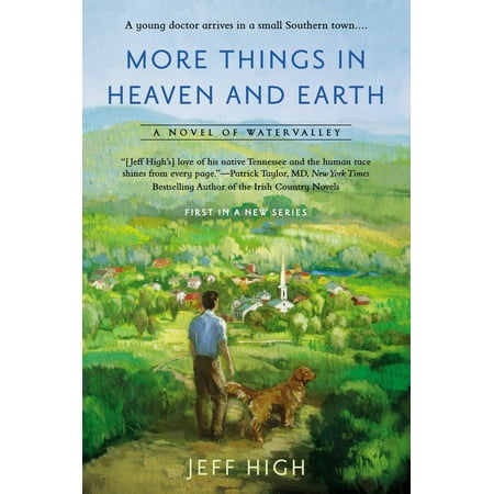 More Things in Heaven and Earth : A Novel of