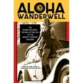 thumbnail image 1 of Pre-Owned Aloha Wanderwell: The Border-Smashing, Record-Setting Life of the World's Youngest Explorer (Paperback) 0864928955 9780864928955, 1 of 1