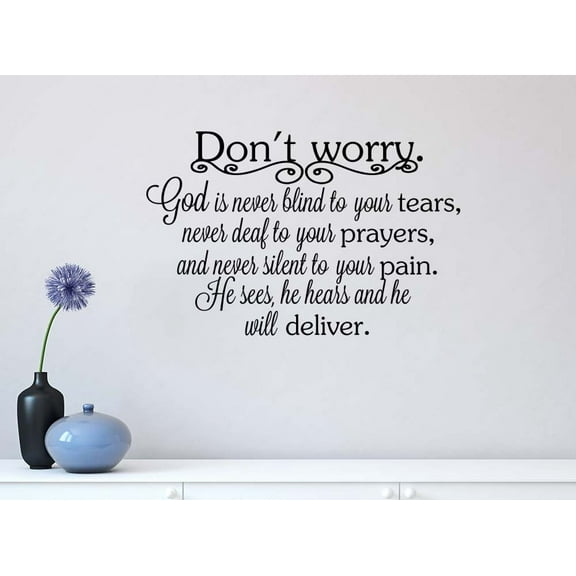 Don't Worry God is Never Blind to Your tears 23 X 15 Vinyl Wall Quote Decal Sticker Church Religious Calligraphy Corinthians Art Decor Motivational Inspirational Decorative Lettering