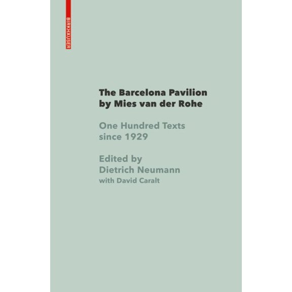 Pre-Owned The Barcelona Pavilion by Mies van der Rohe: One Hundred Texts since 1929 Paperback