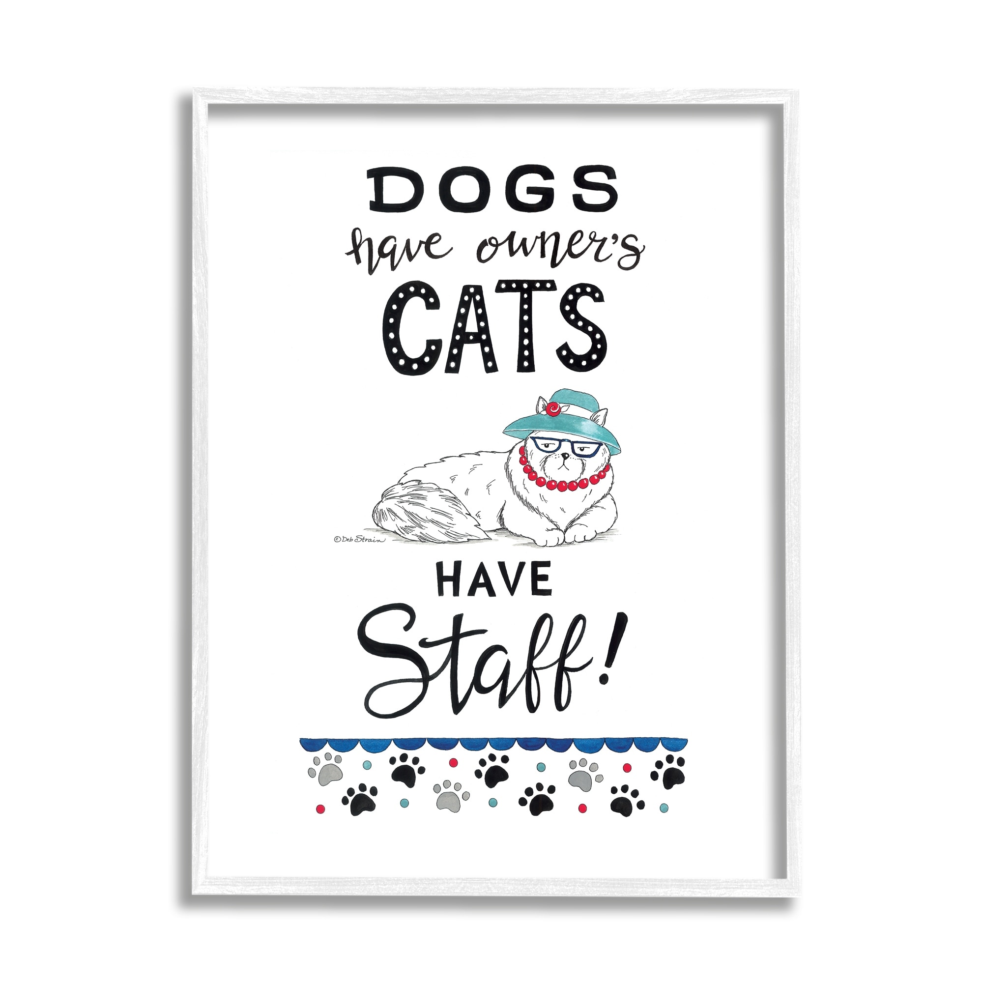 Stupell Industries Dogs Have Owners Cats Have Staff Funny Feline Phrase, 16 x 20, Design by Deb Strain