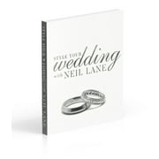 Style Your Wedding with Neil Lane [Hardcover - Used]