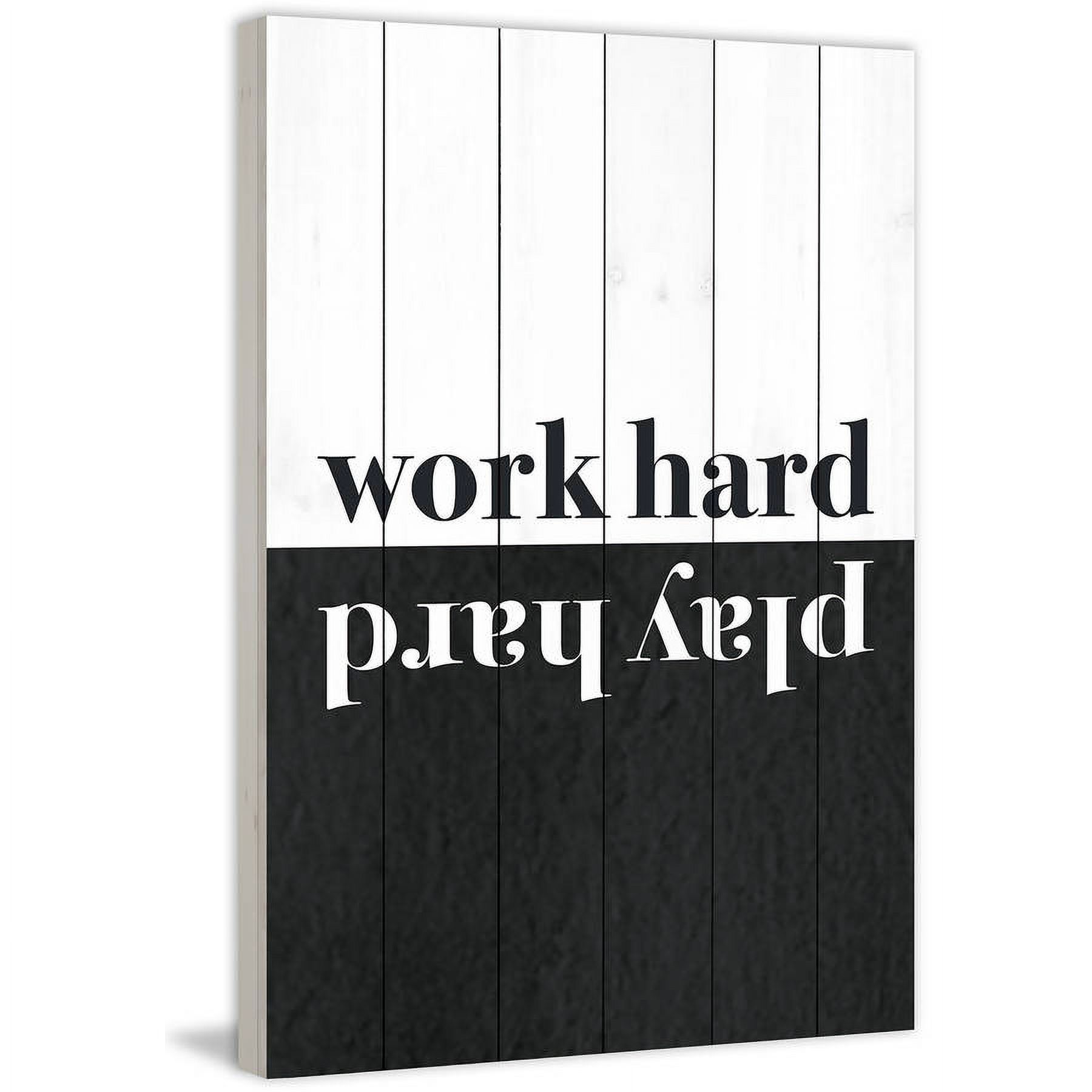 "Work Hard Play Hard" Painting Print on White Wood