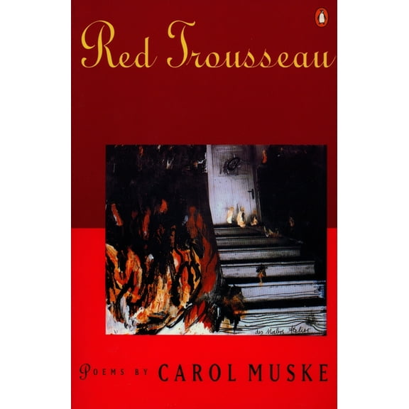 Penguin Poets Red Trousseau: Poems, (Paperback)
